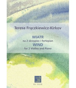 FRĄCZKIEWICZ-KIRKOV, Teresa - Wiatr na 2 skrzypiec i fortepian (PDF)